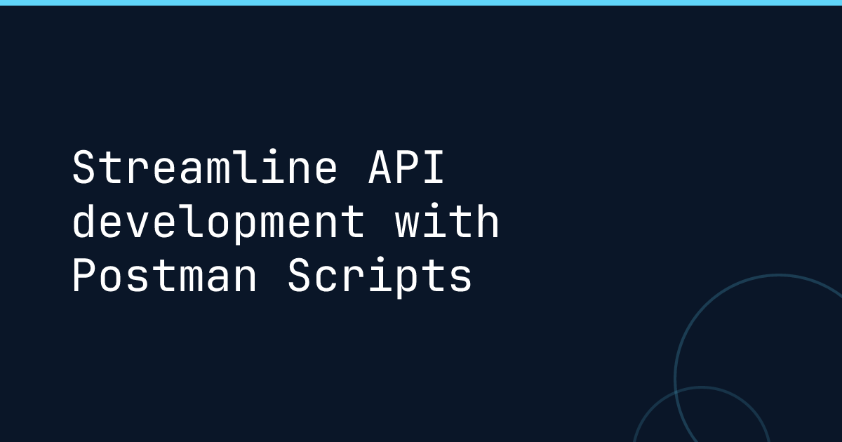 streamlining api development with polyapi - polyapi... Streamline API development with Postman Scripts